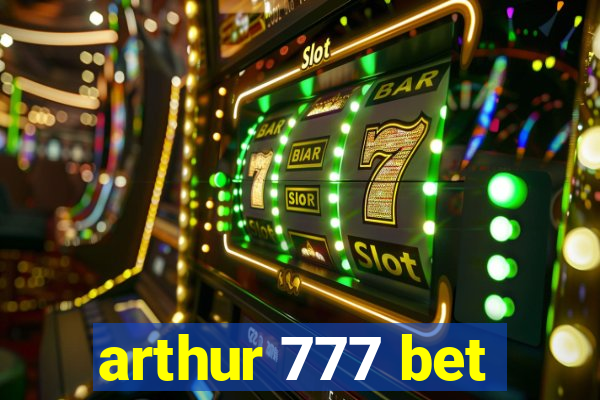 arthur 777 bet